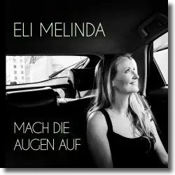 Cover: Eli Melinda - Mach die Augen auf