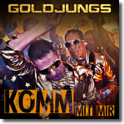 Cover: Goldjungs - Komm mit mir