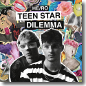 Cover: HE/RO - Teen Star Dilemma