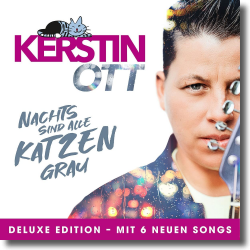 Cover: Kerstin Ott - Nachts sind alle Katzen grau (Deluxe Edition)