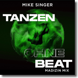 Cover: Mike Singer - Tanzen ohne Beat (MADIZIN MIX)