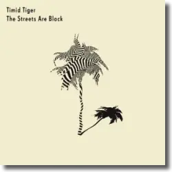 Cover: Timid Tiger - The Streets Are Black