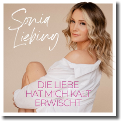 Cover: Sonia Liebing - Die Liebe hat mich kalt erwischt