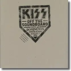 Cover: KISS - Off The Soundboard - Live At Donington 1996