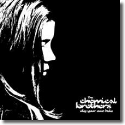 Cover: The Chemical Brothers - Dig Your Own Hole (25th Anniversary Reissue)