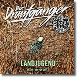 Cover: Die Draufgnger feat. Stefan Rauch - Landjugend (Baby, i bin von der )