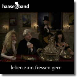 Cover: haase & band - Leben zum Fressen gern