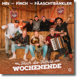 Cover: HBz x FiNCH x Fäascht Bänkler - Hoch die Hände Wochenende