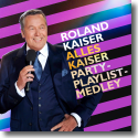 Cover: Roland Kaiser - Alles Kaiser Party-Playlist-Medley