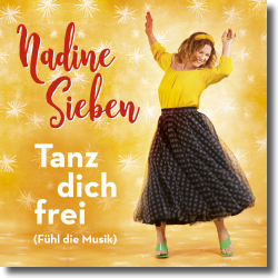 Cover: Nadine Sieben - Tanz dich frei (Fhl die Musik)