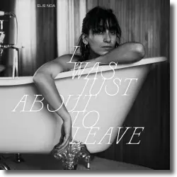Cover: Elis Noa - I Was Just About To Leave