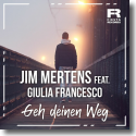 Cover: Jim Mertens feat. Giulia Francesco - Geh deinen Weg