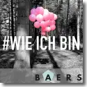 Cover:  BAERS - Wie ich bin