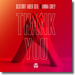 Cover: Gestört aber GeiL x Anna Grey - Thank You