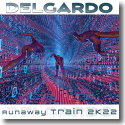 Cover: DELGARDO - Runaway Train 2K22