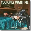 Mark Owen - You Only Want Me