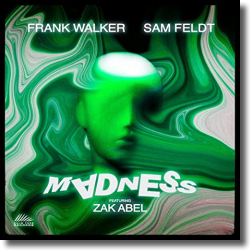 Cover: Frank Walker, Sam Feldt feat. Zak Abel - Madness