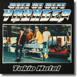 Cover: Tokio Hotel - When We Were Younger