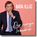 Cover: Bata Illic - Der junge Träumer
