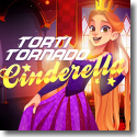 Cover: Torti Tornado - Cinderella