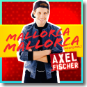 Cover: Axel Fischer - Mallorca Mallorca (Moviestar)