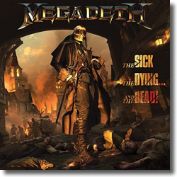 Cover: Megadeth - The Sick, The Dying… And The Dead!