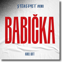 Cover: Stereoact & Karel Gott - Babička (Stereoact #Remix)