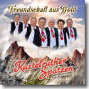 Cover: Kastelruther Spatzen - Freundschaft aus Gold