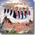 Cover:  Kastelruther Spatzen - Freundschaft aus Gold