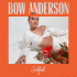 Cover: Bow Anderson - Selfish