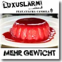 Cover:  Luxuslrm feat. Culcha Candela - Mehr Gewicht