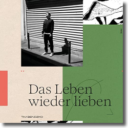 Cover: Tim Bendzko - DAS LEBEN WIEDER LIEBEN