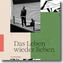 Cover:  Tim Bendzko - DAS LEBEN WIEDER LIEBEN