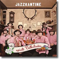 Cover: Jazzkantine - Jazzkantine spielt Volkslieder