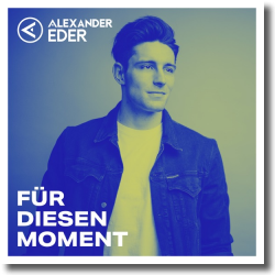 Cover: Alexander Eder - Für diesen Moment