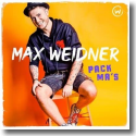 Cover: Max Weidner - Pack ma's