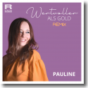 Cover: Pauline - Wertvoller als Gold (Remix)