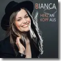 Cover:  Bianca - Herz an Kopf aus