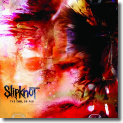 Cover: Slipknot - The End, So Far
