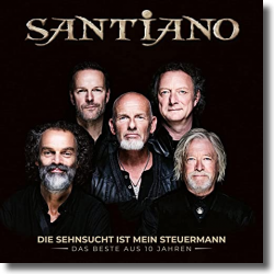 Cover: Santiano - Die Sehnsucht ist mein Steuermann - Das Beste aus 10 Jahren