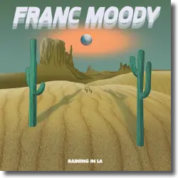 Cover: Franc Moody - Raining In LA