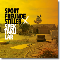 Cover: Sportfreunde Stiller - Spektakulär