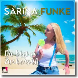 Cover: Sarina Funke - Du bist so Zuckers