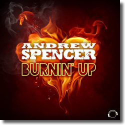 Cover: Andrew Spencer - Burnin' Up