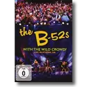 Cover:  The B-52s - With The Wild Crowd!  Live In Athens, GA