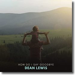 Cover: Dean Lewis - How Do I Say Goodbye