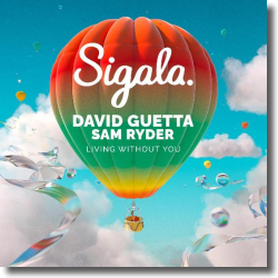 Cover: Sigala, David Guetta & Sam Ryder - Living Without You
