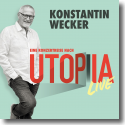 Konstantin Wecker - Utopia Live
