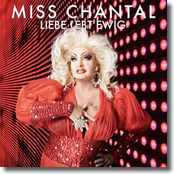Cover: Miss Chantal - Liebe lebt ewig