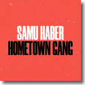 Cover: Samu Haber - Hometown Gang